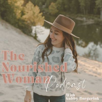 The Nourished Woman Podcast Cover Art
